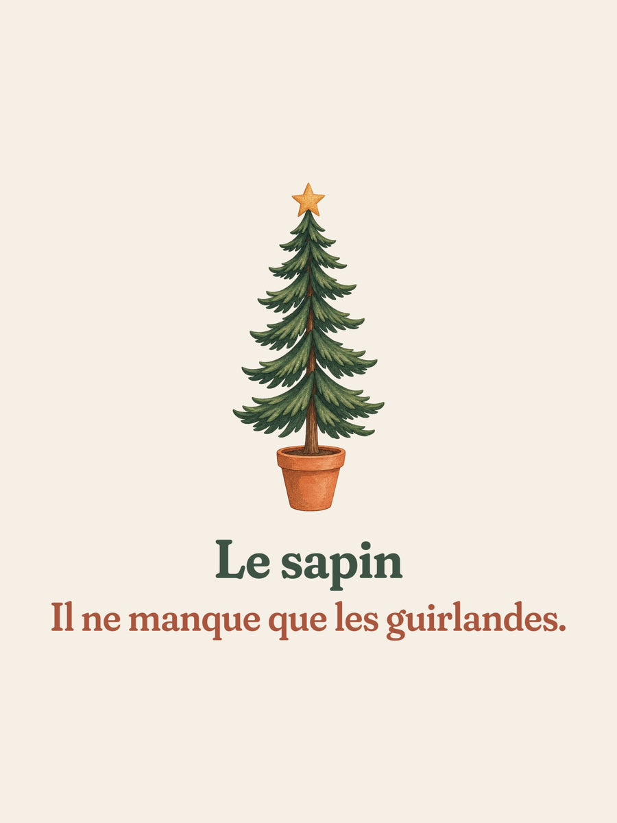 Visuel d’illustration – gros plan du motif : un sapin nu en pot et « Le sapin. Il ne manque que les guirlandes. »