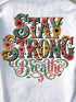 T-shirt femme Stay Strong Breathe — fleuri, bien-être